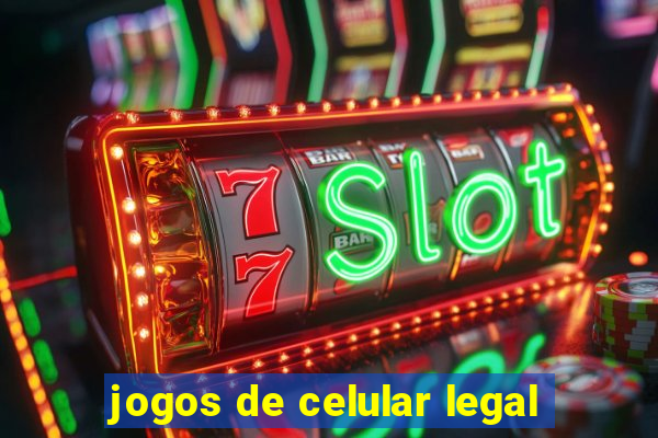 jogos de celular legal